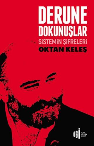 Derune Dokunuşlar - Oktan Keleş - İlgi Kültür Sanat Yayınları