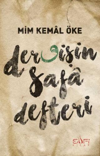 Dervişin Safa Defteri - Mim Kemal Öke - Sufi Kitap