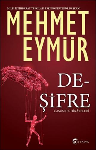 Deşifre - Mehmet Eymür - Eftalya Kitap