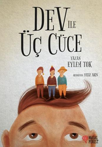 Dev ile Üç Cüce - Eylem Tok - Masalperest