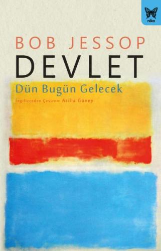 Devlet: Dün Bugün Gelecek - Bob Jessop - Nika Yayınevi