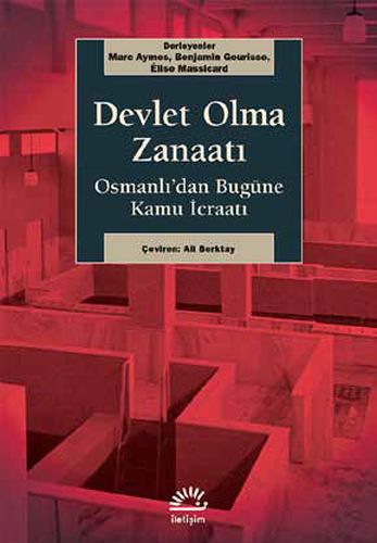 Devlet Olma Zanaatı - Marc Aymes - İletişim Yayınevi