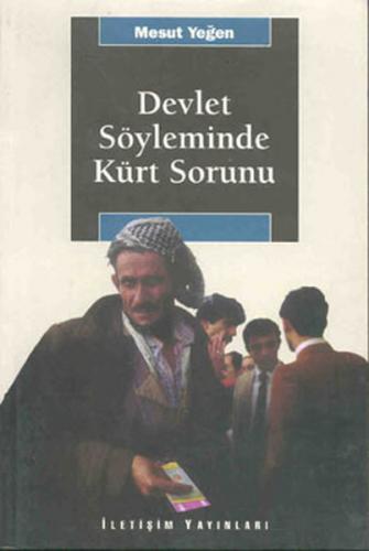 Devlet Söyleminde Kürt Sorunu - Mesut Yeğen - İletişim Yayınevi