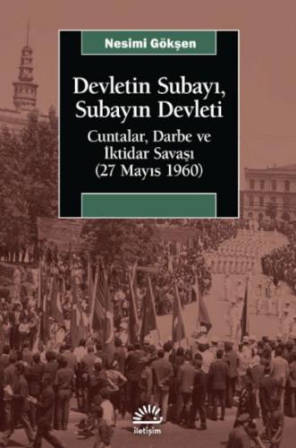 Devletin Subayı, Subayın Devleti - Nesimi Gökşen - İletişim Yayınları