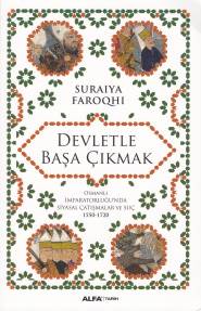 Devletle Başa Çıkmak - Suraiya Faroqhi - Alfa Yayınları