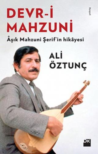 Devr-i Mahzuni - Ali Öztunç - Doğan Kitap