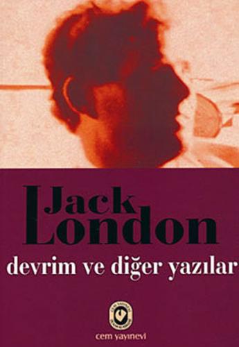 Devrim ve Diğer Yazılar - Jack London - Cem Yayınevi