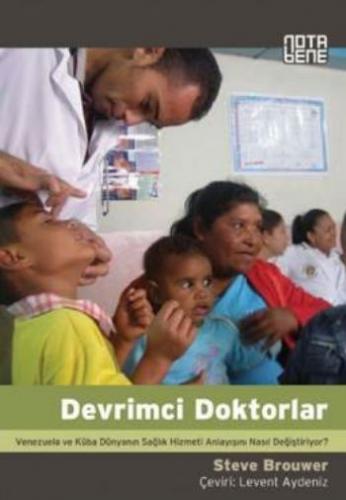 Devrimci Doktorlar - Steve Brouwer - Nota Bene Yayınları