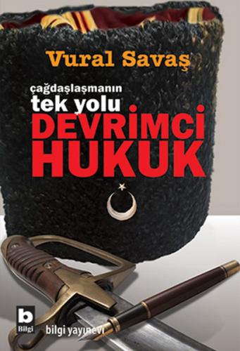 Devrimci Hukuk - Vural Savaş - Bilgi Yayınevi