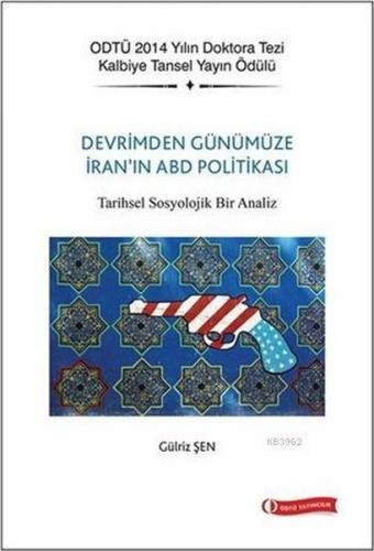 Devrim'den Günümüze İran'ın ABD Politikası - Gülriz Şen - ODTÜ Gelişti