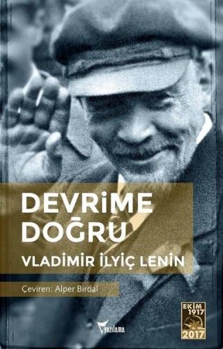 Devrime Doğru - Vladimir İlyiç Lenin - Yazılama Yayınevi