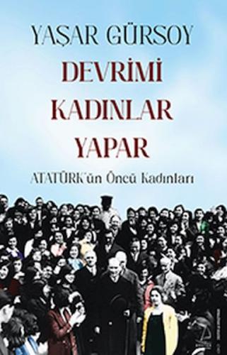 Devrimi Kadınlar Yapar - Yaşar Gürsoy - Destek Yayınları