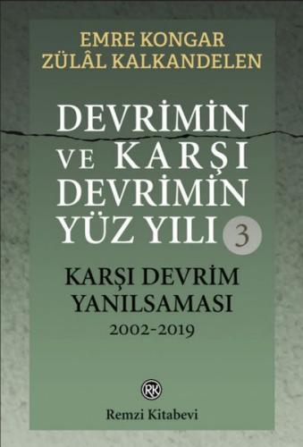 Devrimin ve Karşı Devrimin Yüz Yılı-3 - Emre Kongar - Remzi Kitabevi