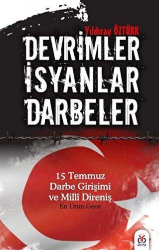 Devrimler - İsyanlar - Darbeler - Yıldıray Öztürk - DBY Yayınları