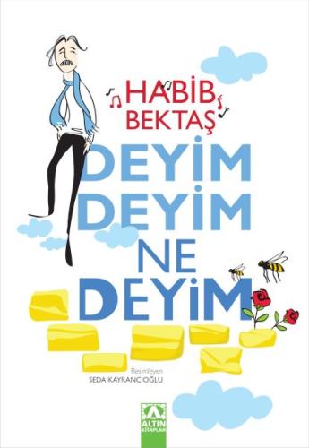 Deyim Deyim Ne Deyim - Habib Bektaş - Altın Kitaplar Yayınevi