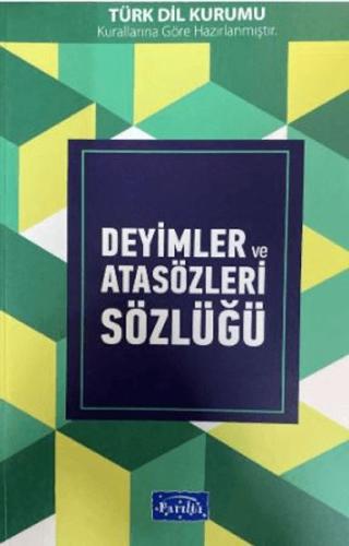 Deyimler ve Atasözleri Sözlüğü - Kolektif - Parıltı Yayınları