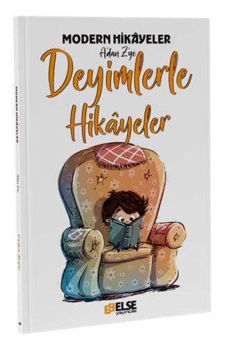 Deyimlerle Hikayeler - - Else Yayıncılık