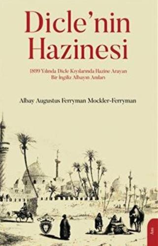 Dicle'nin Hazinesi - Augustus Ferryman Mockler- Ferryman - Dorlion Yay