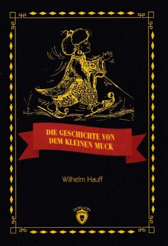 Die Geschicte Von Dem Kleinen Muck Stufe 3 (Almanca Hikaye) - Wilhelm 