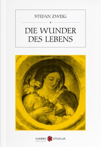 Die Wunder des Lebens - Stefan Zweig - Karbon Kitaplar