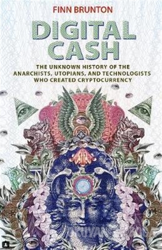 Digital Cash - Finn Brunton - Princeton University Press