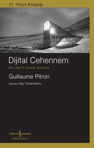 Dijital Cehennem – Bir Lıke’In Ucuna Yolculuk - Guıllaume Pıtron - İş 