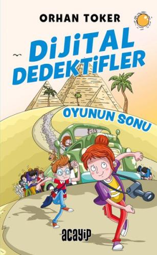 Dijital Dedektifler 1 Oyunun Sonu - Orhan Toker - Acayip Kitaplar