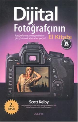 Dijital Fotoğrafçının El Kitabı Cilt: 4 - Scott Kelby - Alfa Yayınları