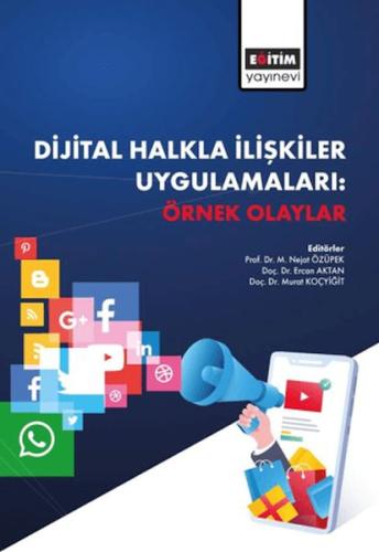 Dijital Halkla İlişkiler Uygulamaları Örnek Olaylar - Kolektif - Eğiti