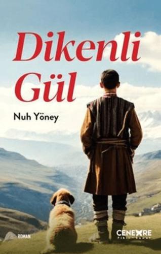 Dikenli Gül - Nuh Yöney - Cenevre Fikir Sanat