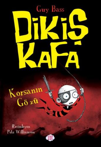 Dikiş Kafa 2 - Korsanın Gözü - Guy Bass - Dokuz Çocuk Yayınları