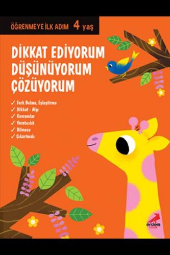 Dikkat Ediyorum, Düşünüyorum, Çözüyorum - Öğrenmeye İlk Adım (4 Yaş) -