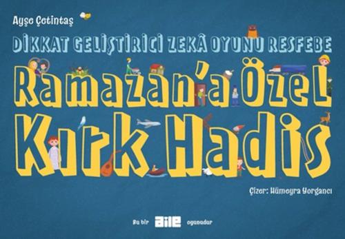 Dikkat Geliştirici Zekâ Oyunu Resfebe Ramazan’a Özel Kırk Hadis - Ayşe