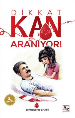 Dikkat Kan Aranıyor! - Zehra Ebrar Bakır - Az Kitap