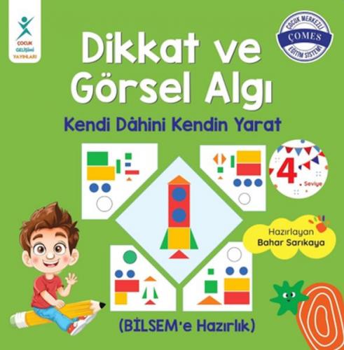 Dikkat ve Görsel Algı 4. Seviye - Bahar Sarıkaya - Çocuk Gelişim Yayın