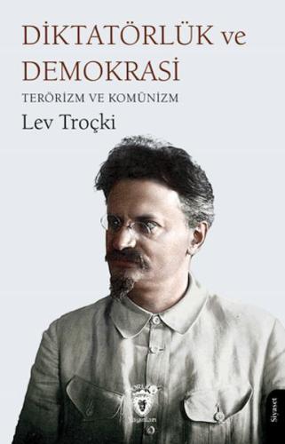 Diktatörlük ve Demokrasi Terörizm ve Komünizm - Lev Troçki - Dorlion Y