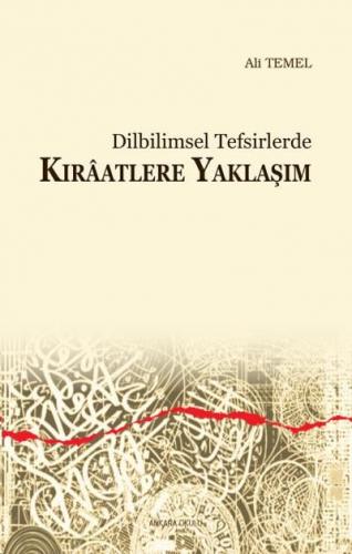 Dilbilimsel Tefsirlerde Kıraatlere Yaklaşım - Ali Temel - Ankara Okulu