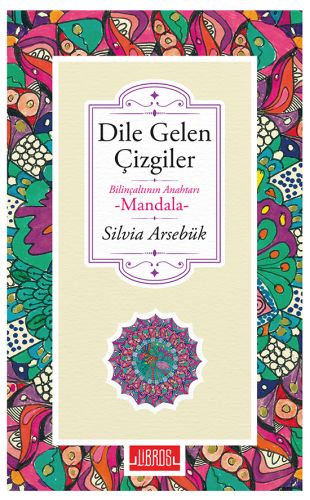 Dile Gelen Çizgiler - Silvia Arsebük - Libros Yayınları