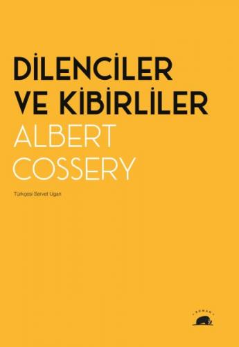 Dilenciler ve Kibirliler - Albert Cossery - Kolektif Kitap