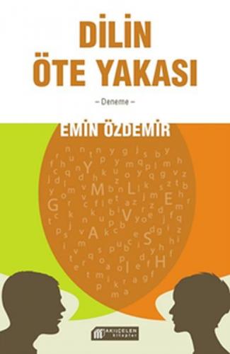 Dilin Öte Yakası - Emin Özdemir - Akıl Çelen Kitaplar