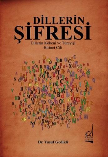 Dillerin Şifresi - Yusuf Gedikli - Boğaziçi Yayınları