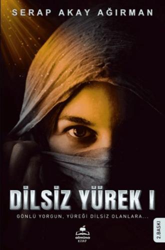 Dilsiz Yürek 1 - Serap Akay Ağırman - Almina Kitap