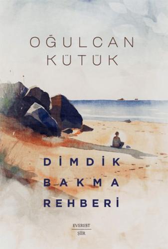 Dimdik Bakma - Oğulcan Kütük - Everest Yayınları