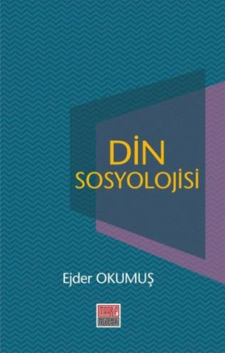 Din Sosyolojisi - Ejder Okumuş - Maarif Mektepleri