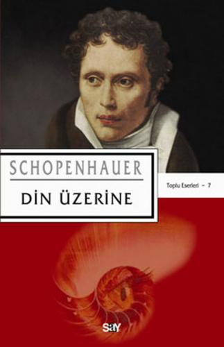 Din Üzerine - Arthur Schopenhauer - Say Yayınları