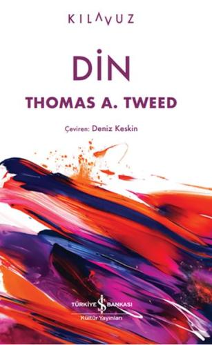 Din - Thomas A. Tweed - İş Bankası Kültür Yayınları