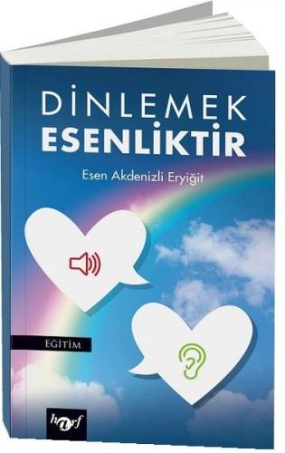 Dinlemek Esenliktir - Esen Akdenizli Eryiğit - Harf Eğitim Yayıncılık