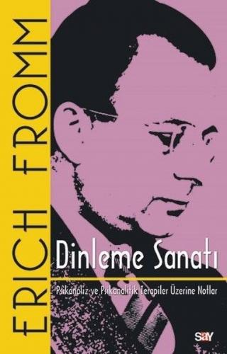 Dinleme Sanatı - Erich Fromm - Say Yayınları