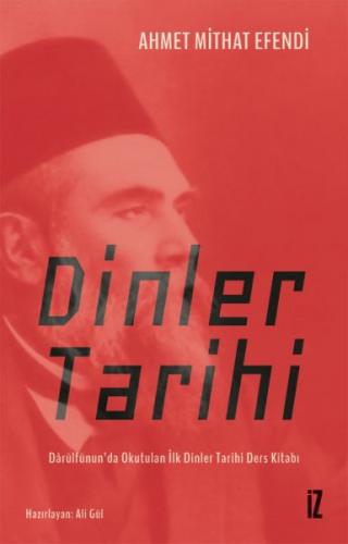 Dinler Tarihi - Ahmet Mithat Efendi - İz Yayıncılık