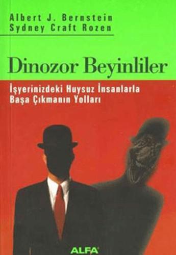 Dinozor Beyinliler - Albert J. Bernstein - Alfa Yayınları